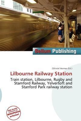 Lilbourne Railway Station