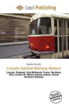 Lincoln Central Railway Station
