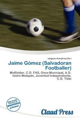 Jaime Gómez (Salvadoran Footballer)