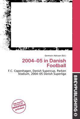 2004-05 in Danish Football
