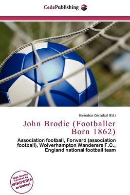 John Brodie (Footballer Born 1862)