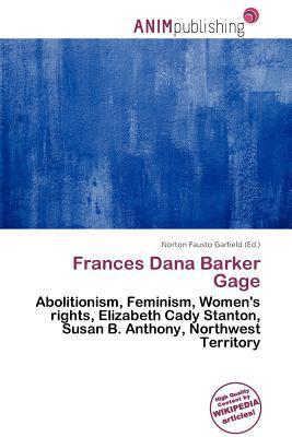 Frances Dana Barker Gage