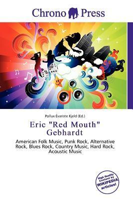Eric 'Red Mouth' Gebhardt