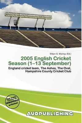2005 English Cricket Season (1-13 September)