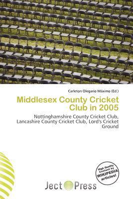 Middlesex County Cricket Club in 2005