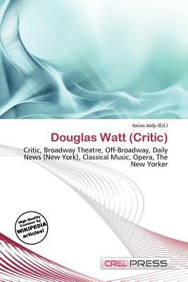Douglas Watt (Critic)