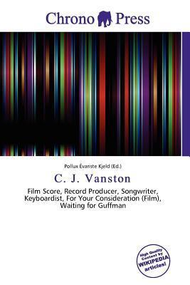 C. J. Vanston