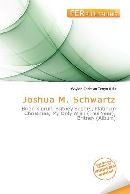 Joshua M. Schwartz