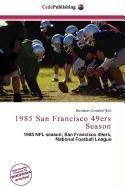 1985 San Francisco 49ers Season