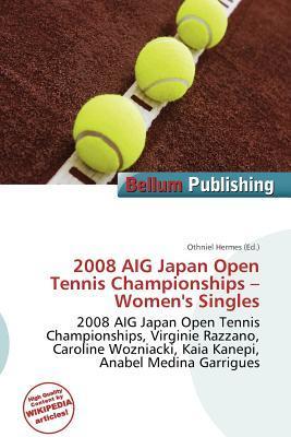 2008 AIG Japan Open Tennis Championships - Women's Singles