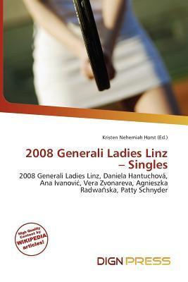 2008 Generali Ladies Linz - Singles