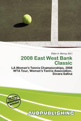 2008 East West Bank Classic
