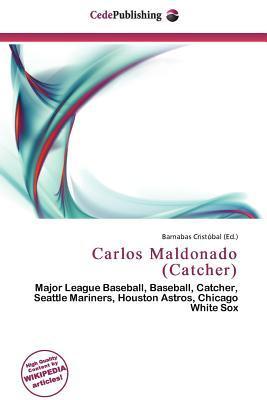 Carlos Maldonado (Catcher)