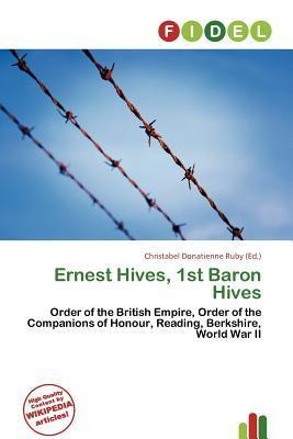 Ernest Hives 1st Baron Hives