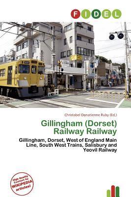 Gillingham (Dorset) Railway Railway