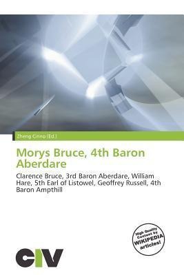 Morys Bruce 4th Baron Aberdare