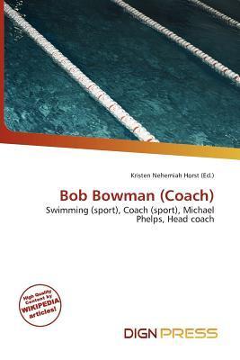 Bob Bowman (Coach)