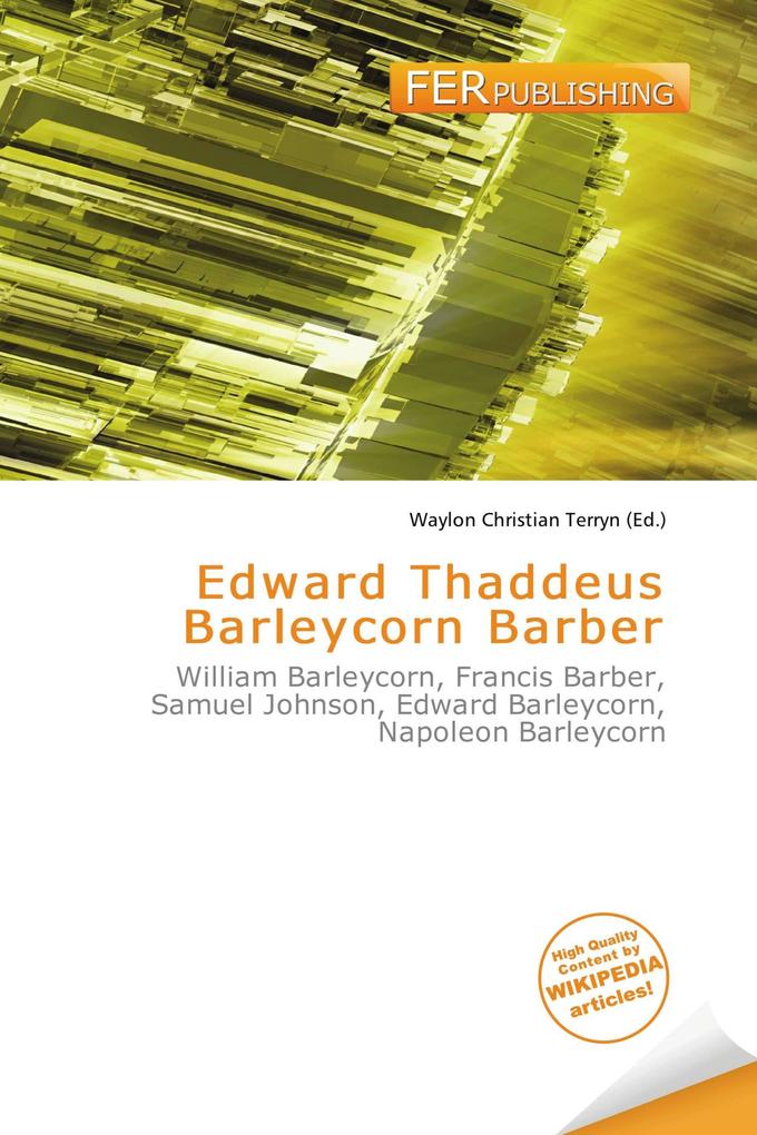 Edward Thaddeus Barleycorn Barber
