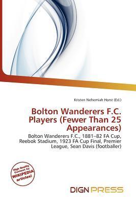 Bolton Wanderers F.C. Players (Fewer Than 25 Appearances)