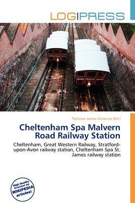 Cheltenham Spa Malvern Road Railway Station