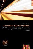 Cranmore Railway Station