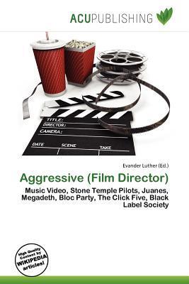 Aggressive (Film Director)