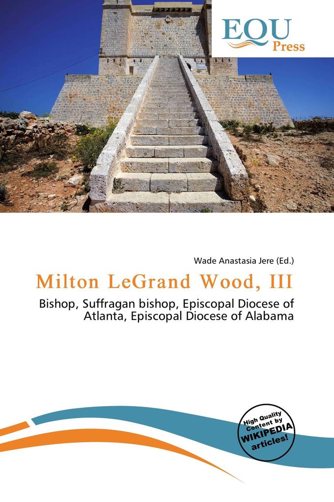 Milton LeGrand Wood III
