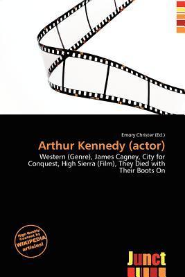 Arthur Kennedy (actor)
