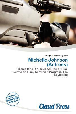 Michelle Johnson (Actress)