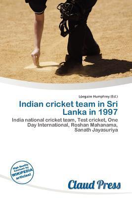 Indian cricket team in Sri Lanka in 1997