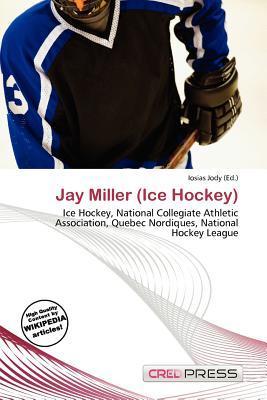 Jay Miller (Ice Hockey)