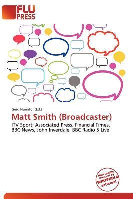 Matt Smith (Broadcaster)