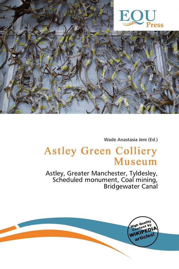 Astley Green Colliery Museum