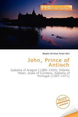 John Prince of Antioch