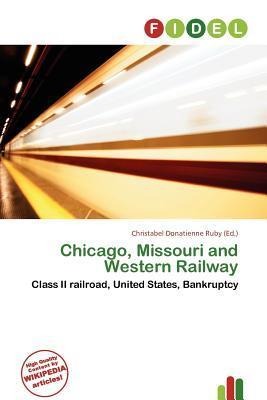 Chicago Missouri and Western Railway
