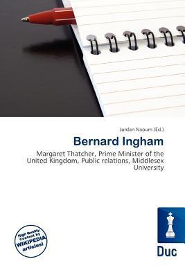 Bernard Ingham