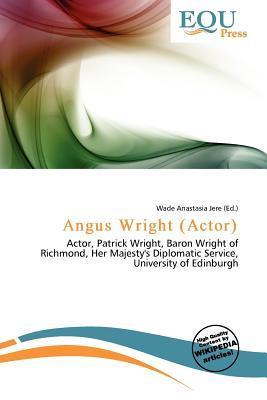 Angus Wright (Actor)