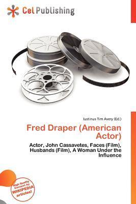 Fred Draper (American Actor)
