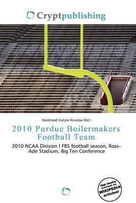 2010 Purdue Boilermakers Football Team