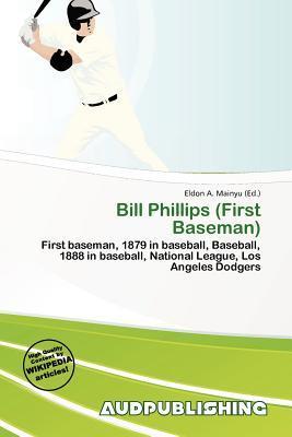 Bill Phillips (First Baseman)