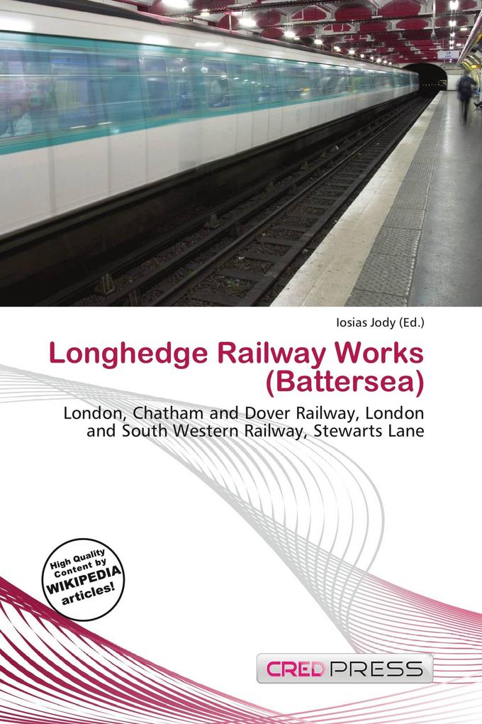 Longhedge Railway Works (Battersea)
