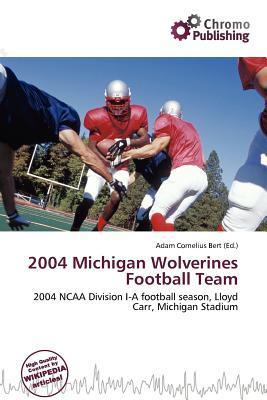 2004 Michigan Wolverines Football Team