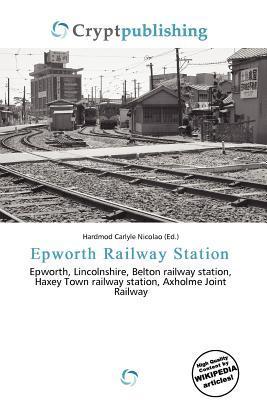 Epworth Railway Station