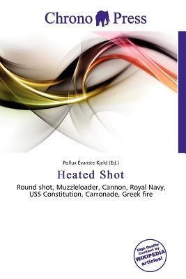 Heated Shot
