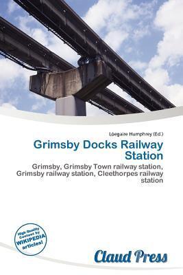 Grimsby Docks Railway Station