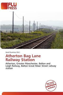 Atherton Bag Lane Railway Station