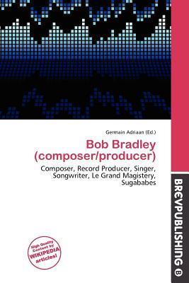 Bob Bradley (composer/producer)
