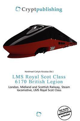 LMS Royal Scot Class 6170 British Legion
