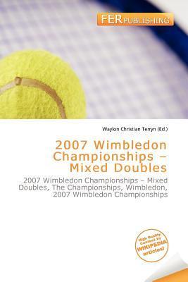 2007 Wimbledon Championships - Mixed Doubles