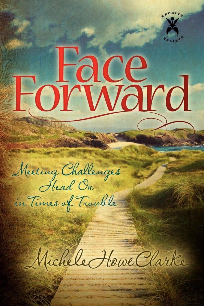 Face Forward als eBook Download von Michele Clarke - Michele Clarke
